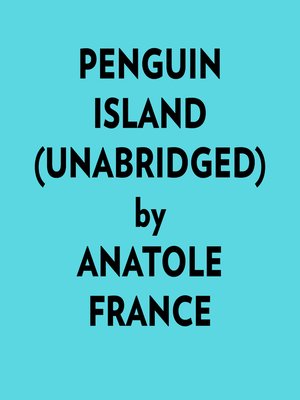 cover image of Penguin Island (Unabridged)
